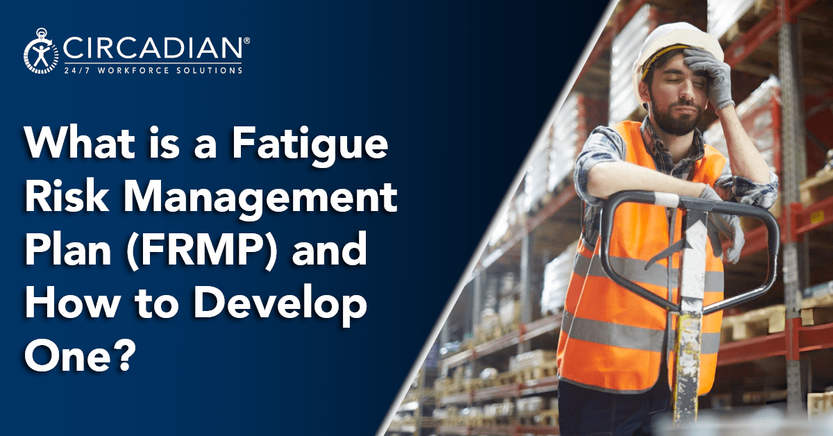 What is a fatigue risk management plan (FRMP)